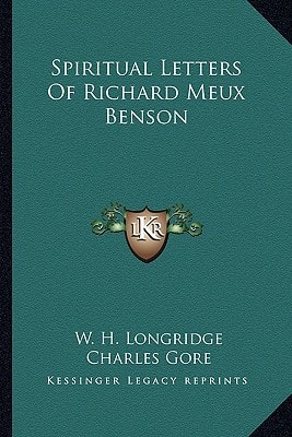 Spiritual Letters Of Richard Meux Benson