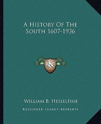 A History Of The South 1607-1936