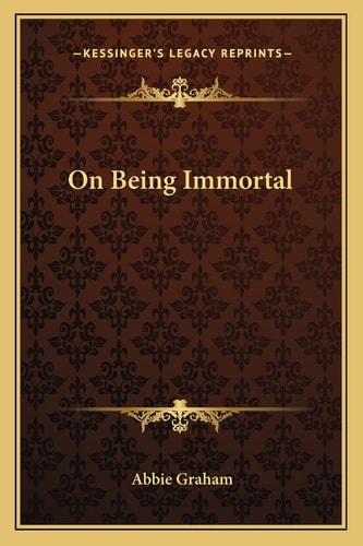 On Being Immortal