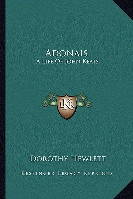 Adonais: A Life Of John Keats