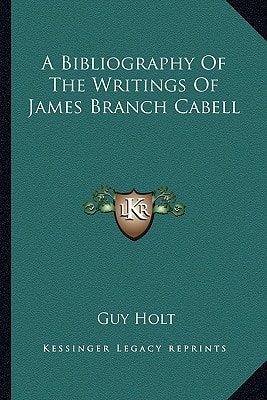 A Bibliography Of The Writings Of James Branch Cabell