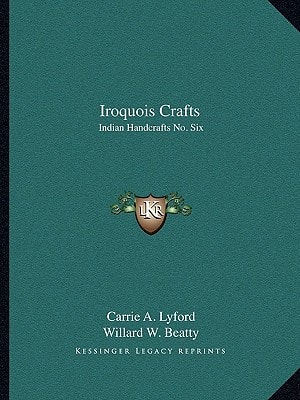 Iroquois Crafts: Indian Handcrafts No. Six