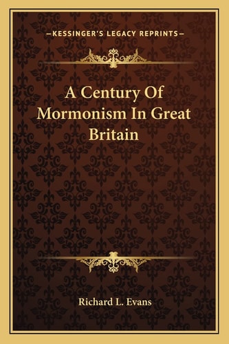 A Century Of Mormonism In Great Britain