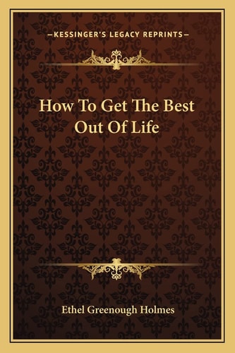 How To Get The Best Out Of Life