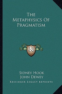 The Metaphysics Of Pragmatism