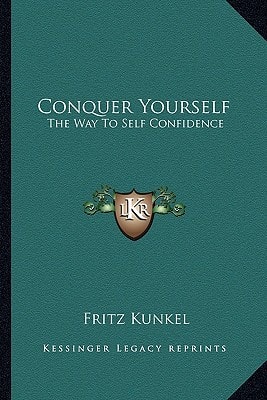 Conquer Yourself: The Way To Self Confidence