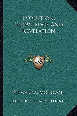 Evolution, Knowledge And Revelation