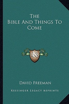 The Bible And Things To Come