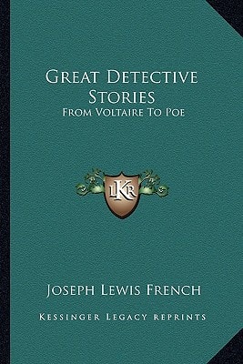 Great Detective Stories: From Voltaire To Poe