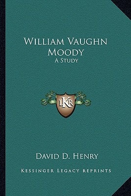 William Vaughn Moody: A Study