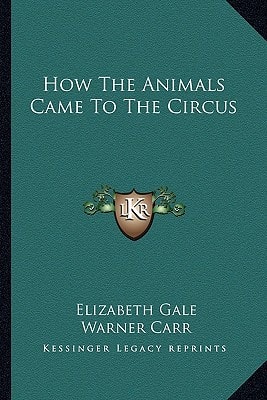 How The Animals Came To The Circus