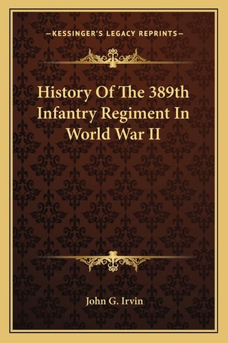 History Of The 389th Infantry Regiment In World War II