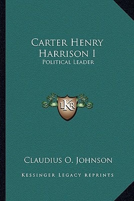 Carter Henry Harrison I: Political Leader