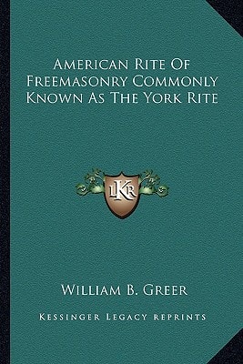 American Rite Of Freemasonry Commonly Known As The York Rite