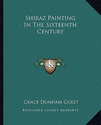 Shiraz Painting In The Sixteenth Century