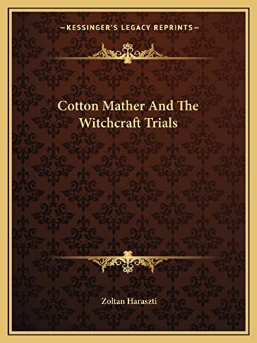 Cotton Mather And The Witchcraft Trials