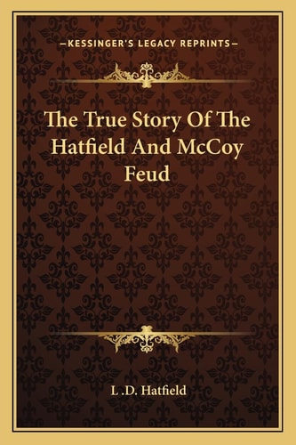The True Story Of The Hatfield And McCoy Feud
