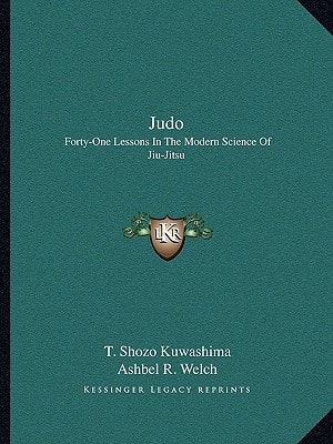 Judo: Forty-One Lessons In The Modern Science Of Jiu-Jitsu