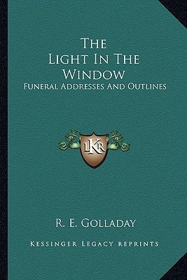 The Light In The Window: Funeral Addresses And Outlines
