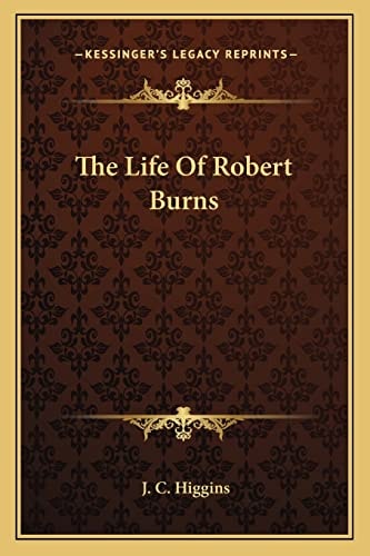 The Life Of Robert Burns