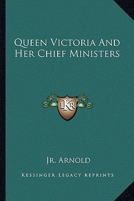 Queen Victoria And Her Chief Ministers