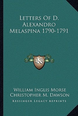 Letters Of D. Alexandro Melaspina 1790-1791