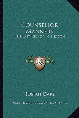 Counsellor Manners: His Last Legacy To His Son