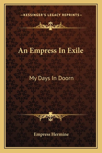 An Empress In Exile: My Days In Doorn