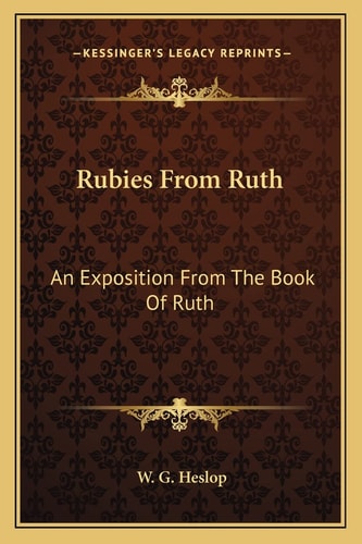 Rubies From Ruth: An Exposition From The Book Of Ruth