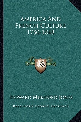 America And French Culture 1750-1848