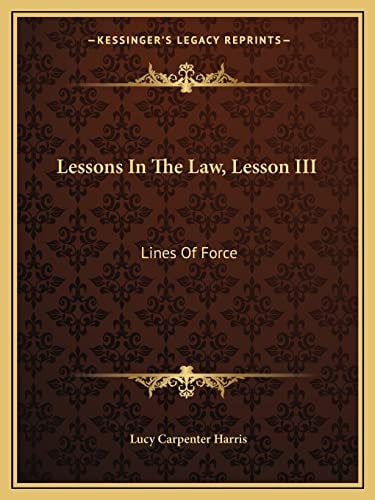 Lessons In The Law, Lesson III: Lines Of Force