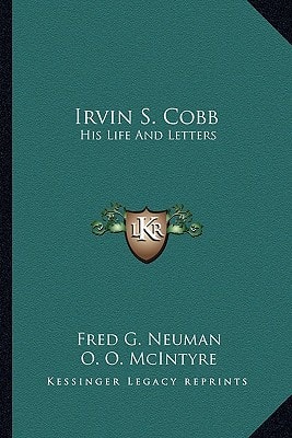 Irvin S. Cobb: His Life And Letters
