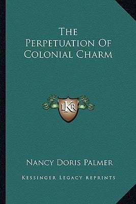 The Perpetuation Of Colonial Charm