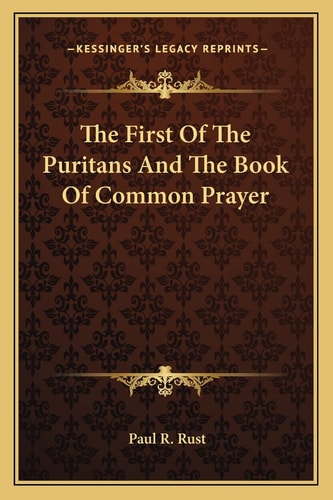 The First Of The Puritans And The Book Of Common Prayer