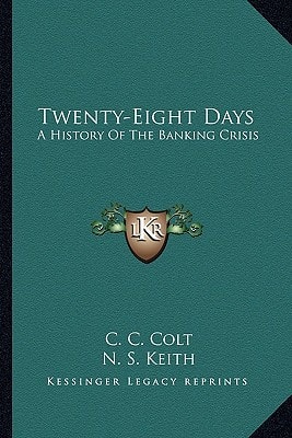 Twenty-Eight Days: A History Of The Banking Crisis