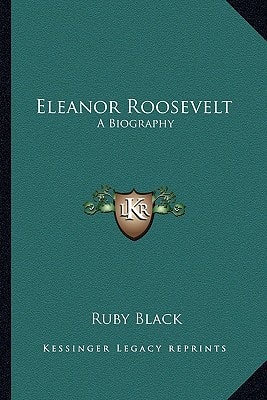 Eleanor Roosevelt: A Biography