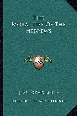 The Moral Life Of The Hebrews