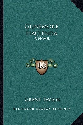 Gunsmoke Hacienda: A Novel