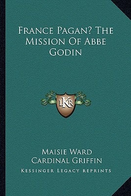 France Pagan? The Mission Of Abbe Godin