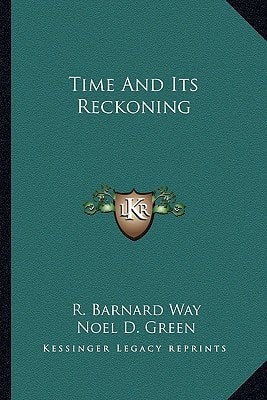 Time And Its Reckoning