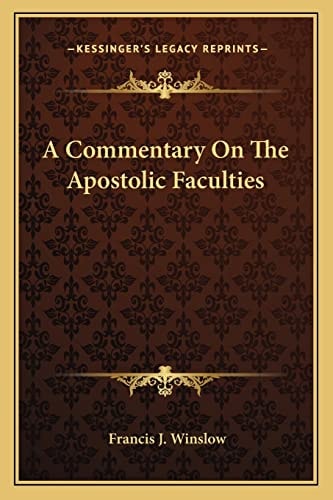 A Commentary On The Apostolic Faculties