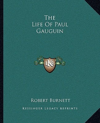 The Life Of Paul Gauguin
