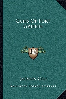 Guns Of Fort Griffin