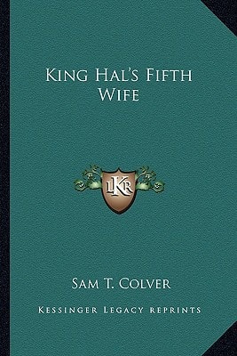 King Hal's Fifth Wife