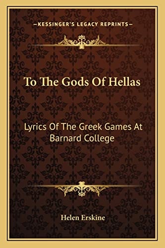 To The Gods Of Hellas: Lyrics Of The Greek Games At Barnard College