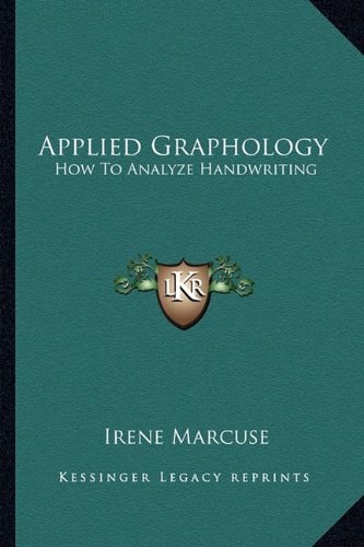 Applied Graphology: How To Analyze Handwriting