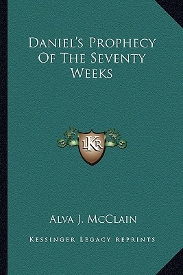 Daniel's Prophecy Of The Seventy Weeks