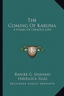 The Coming Of Karuna: A Vision Of Creative Love