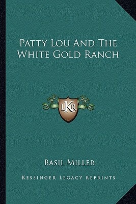 Patty Lou And The White Gold Ranch