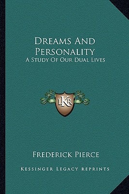 Dreams And Personality: A Study Of Our Dual Lives